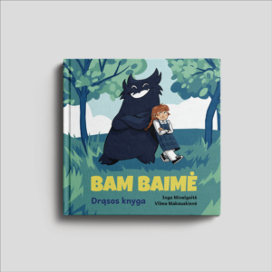 Bam Baimė. Drąsos knyga